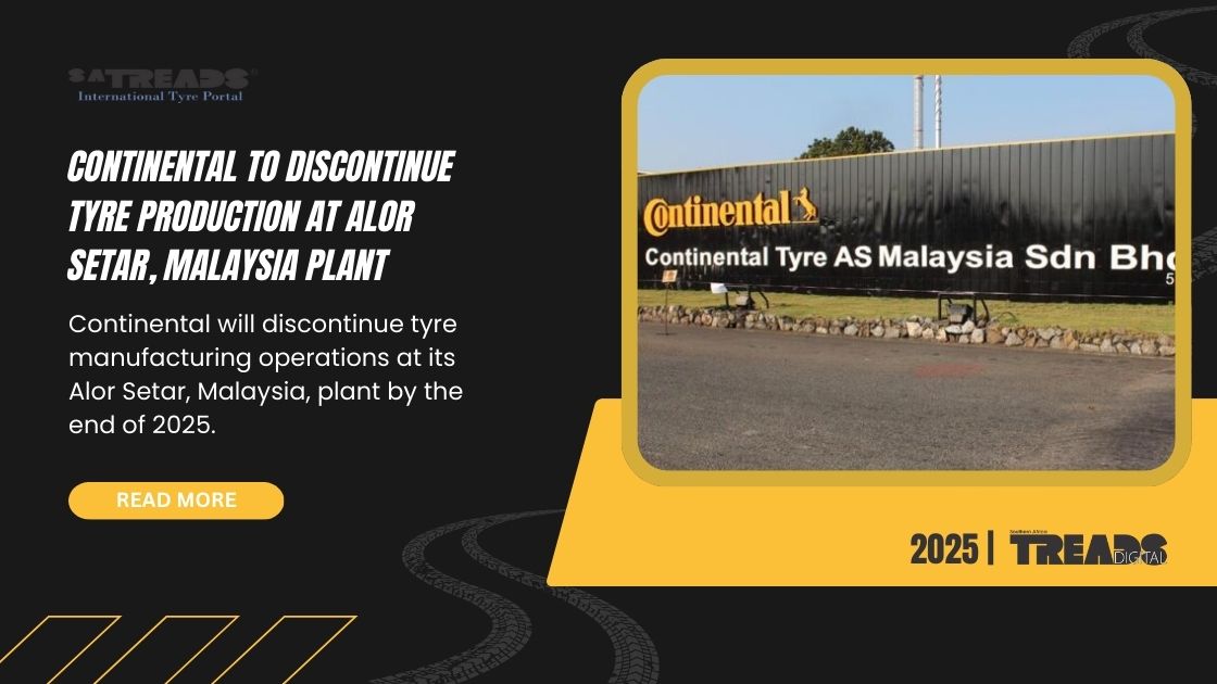Continental to Discontinue Tyre Production at Alor Setar, Malaysia Plant